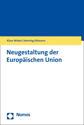 Cover: 9783848759941 | Neugestaltung der Europäischen Union | Klaus Weber (u. a.) | Buch