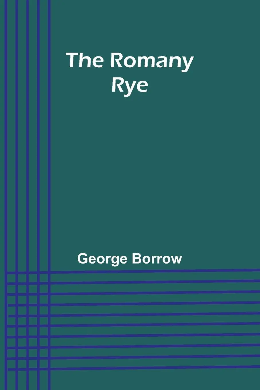 Cover: 9789357949941 | The Romany Rye | George Borrow | Taschenbuch | Englisch | 2023