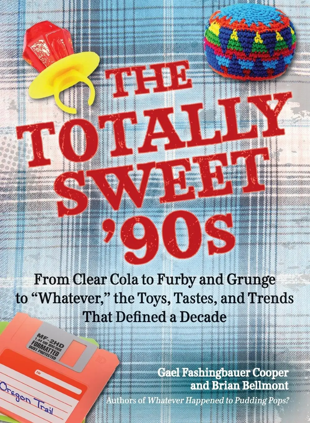 Cover: 9780399160042 | The Totally Sweet 90s | Gael Fashingbauer Cooper (u. a.) | Taschenbuch