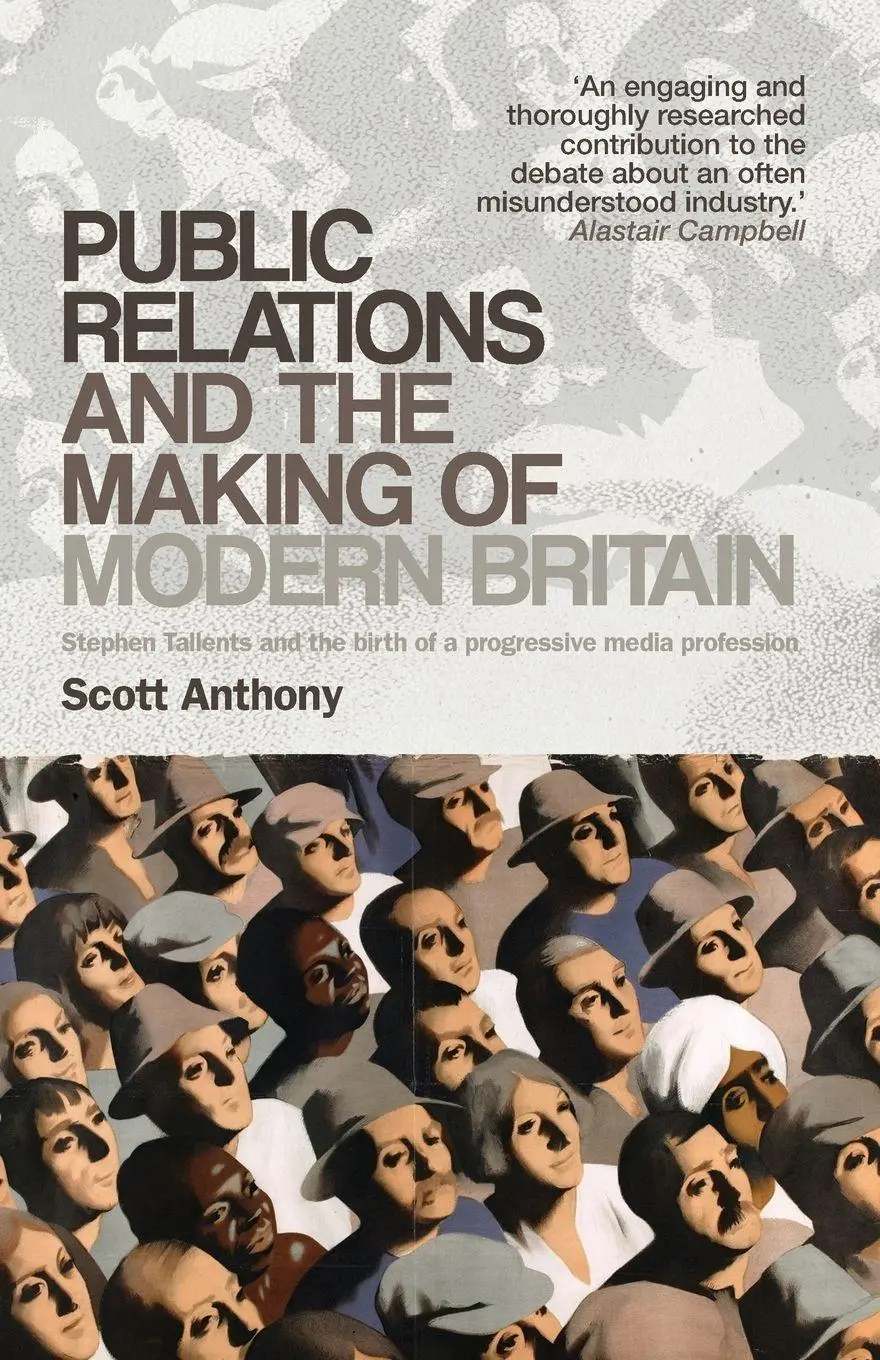 Cover: 9780719090042 | Public relations and the making of modern Britain | Scott Anthony