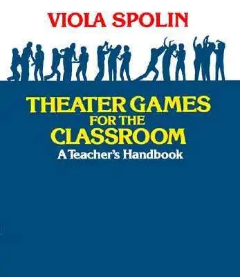 Cover: 9780810140042 | Theater Games for the Classroom | A Teacher's Handbook | Viola Spolin Cover: 9780810140042 | Theater Games for the Classroom | A Teacher's Handbook | Viola Spolin