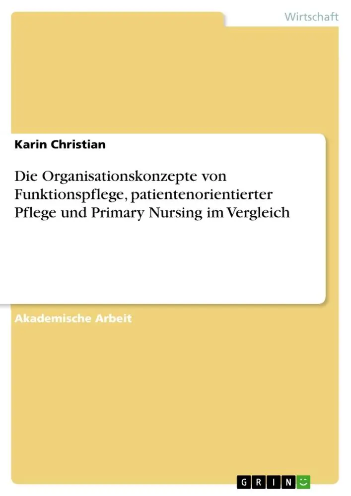 Cover: 9783668140042 | Die Organisationskonzepte von Funktionspflege,...