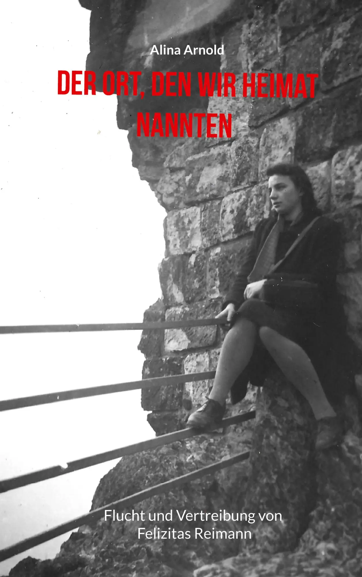 Cover: 9783757860042 | Der Ort, den wir Heimat nannten | Alina Arnold | Taschenbuch | 236 S.