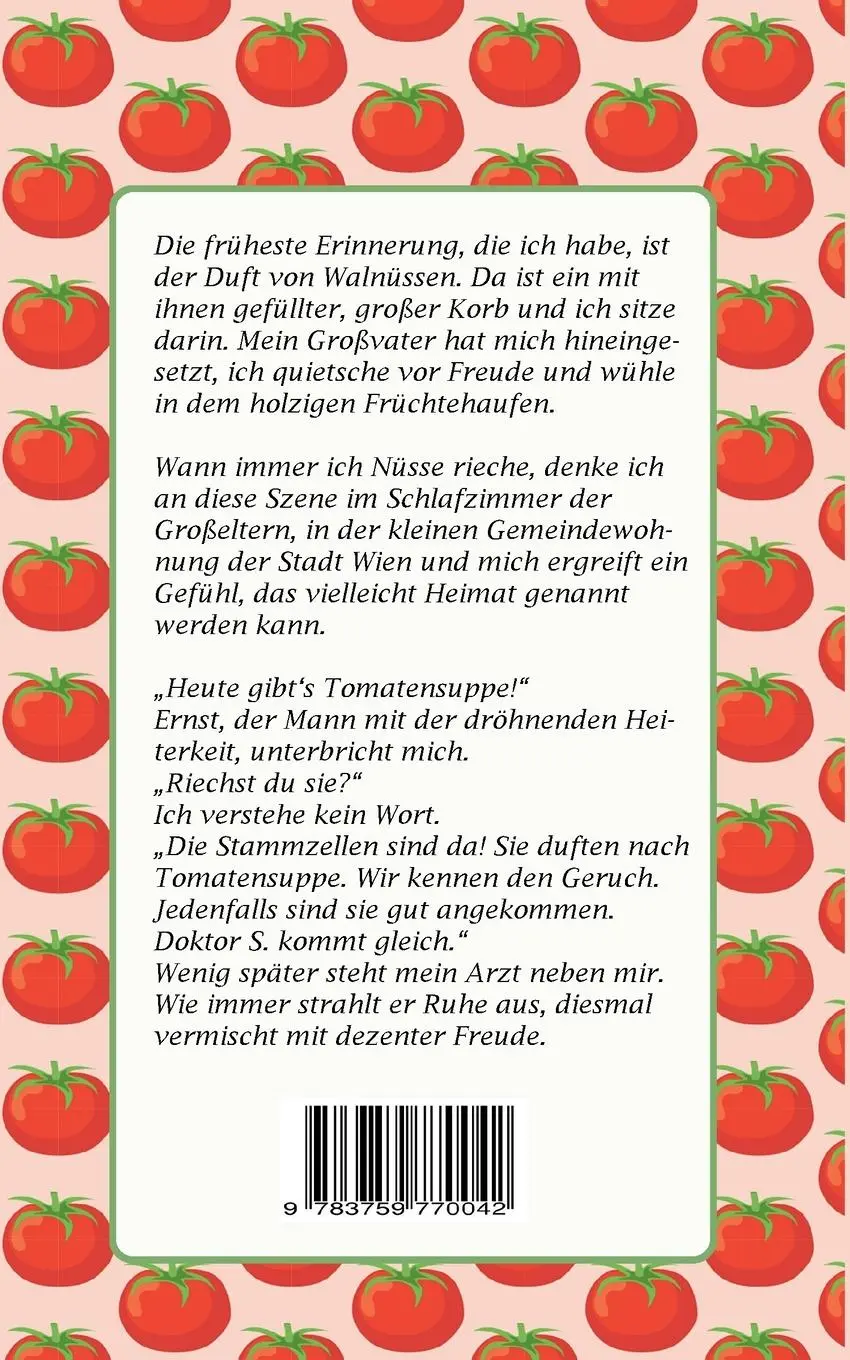 Rückseite: 9783759770042 | Heute gibt's Tomatensuppe | Erich Ledersberger | Taschenbuch | 268 S.