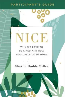 Cover: 9781540900142 | Nice Participant's Guide | Sharon Hodde Miller | Taschenbuch | 2020