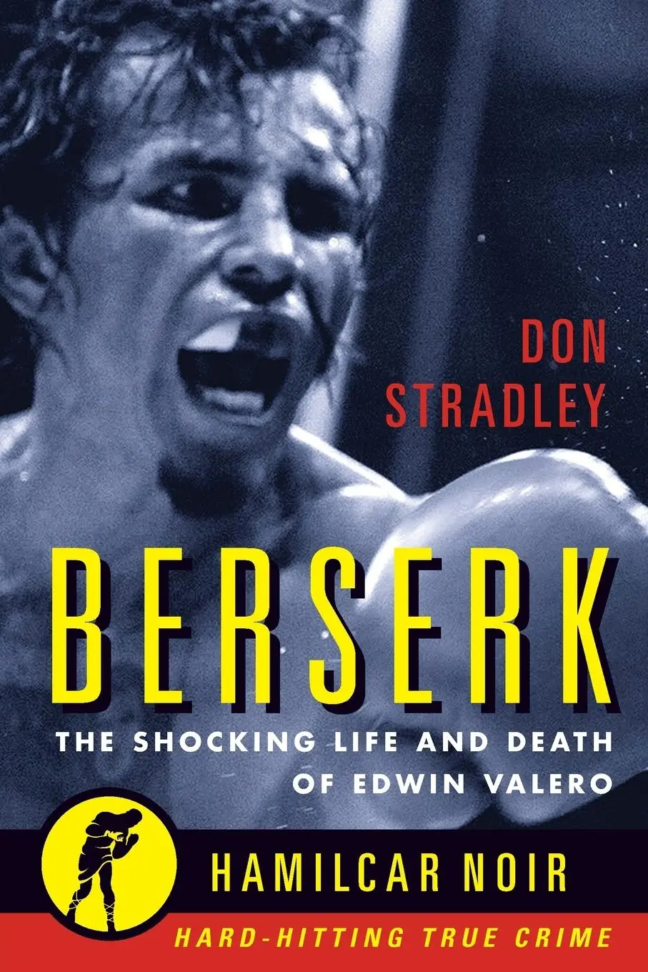 Cover: 9781949590142 | Berserk | The Shocking Life and Death of Edwin Valero | Don Stradley