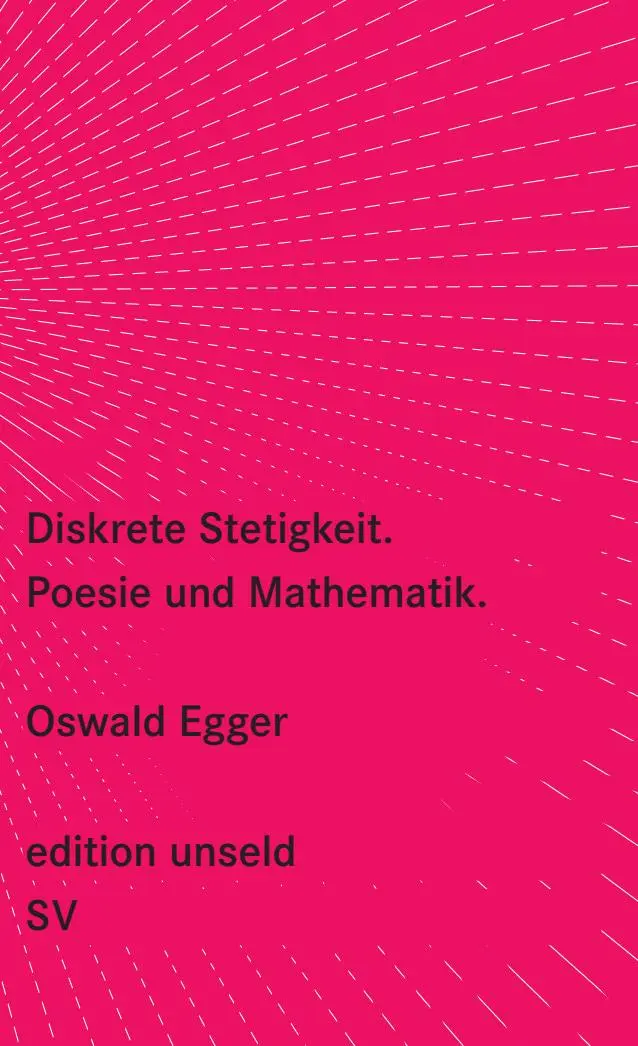 Cover: 9783518260142 | Diskrete Stetigkeit | Poesie und Mathematik | Oswald Egger | Buch