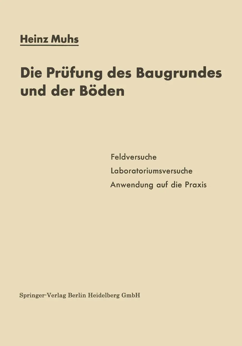 Cover: 9783642530142 | Die Prüfung des Baugrundes und der Böden | Heinz Muhs | Taschenbuch