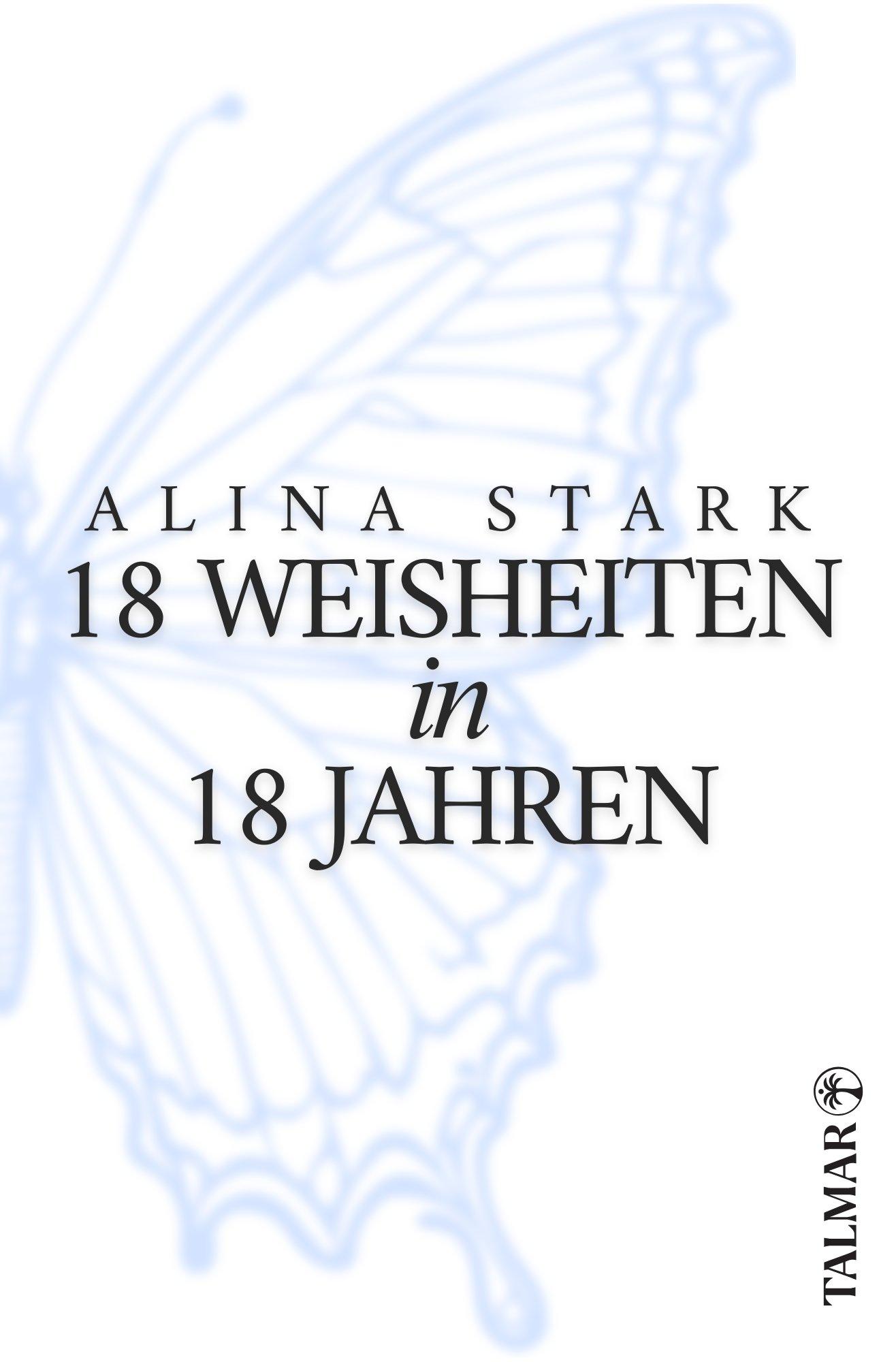 Cover: 9783689160142 | 18 Weisheiten in 18 Jahren | Alina Stark | Taschenbuch | 174 S. | 2024
