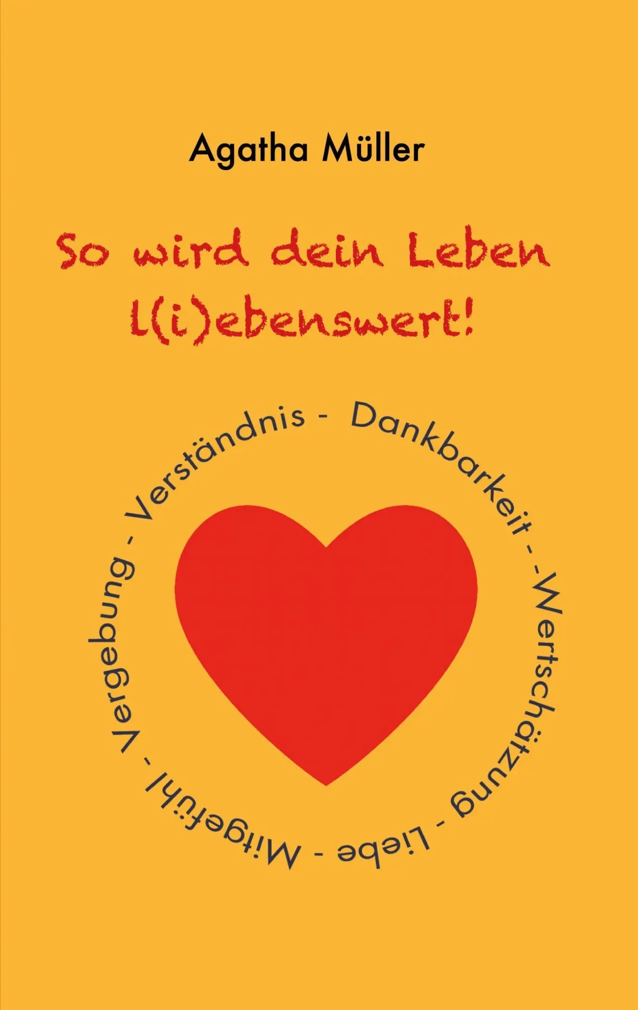 Cover: 9783740780142 | So wird dein Leben l(i)ebenswert! | Agatha Müller | Taschenbuch | 2021