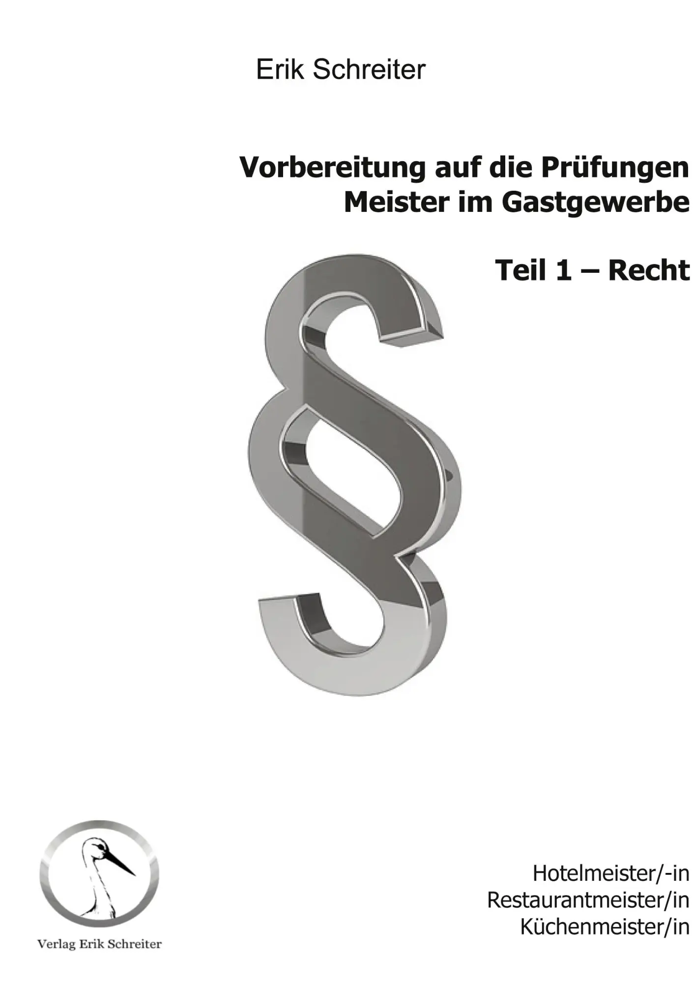 Cover: 9783946250142 | Vorbereitung auf die Prüfungen Meister im Gastgewerbe | Teil 1 - Recht