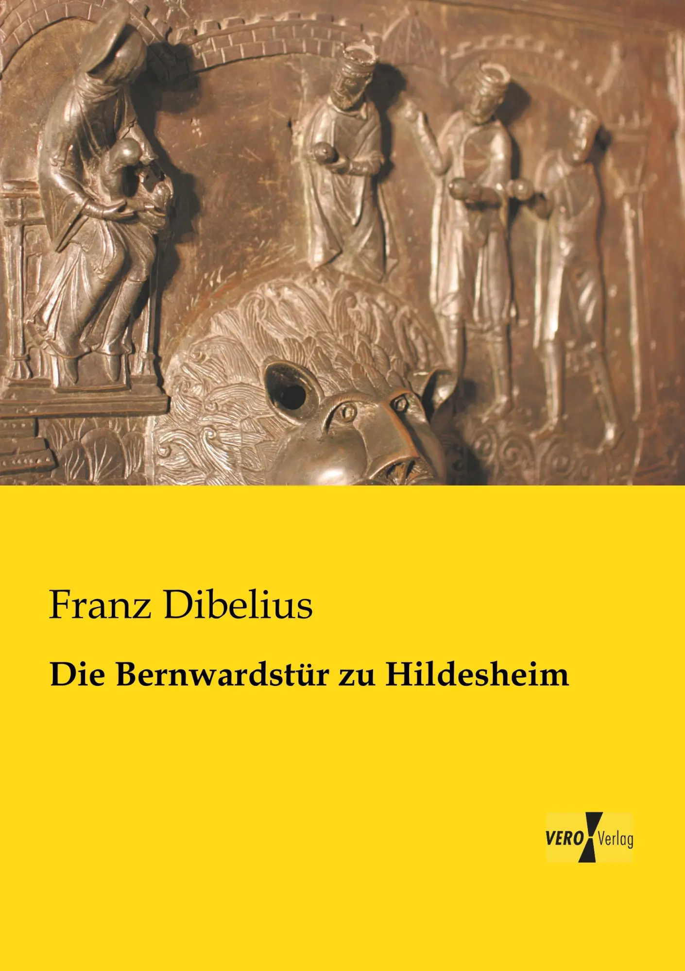 Cover: 9783957380142 | Die Bernwardstür zu Hildesheim | Franz Dibelius | Taschenbuch | 196 S.