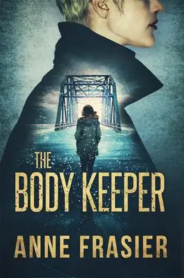 Cover: 9781542040242 | The Body Keeper | Anne Frasier | Taschenbuch | Kartoniert / Broschiert