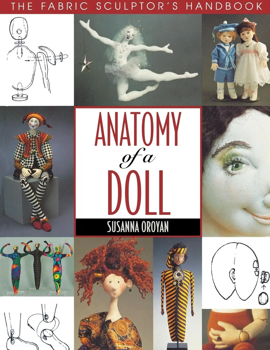Cover: 9781571200242 | Anatomy of a Doll. the Fabric Sculptor's Handbook | Susanna Oroyan