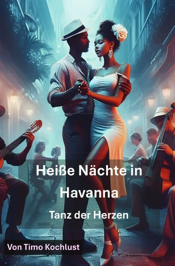 Cover: 9783819760242 | Heiße Nächte in Havanna - Tanz der Herzen | DE | Timo Kochlust | Buch