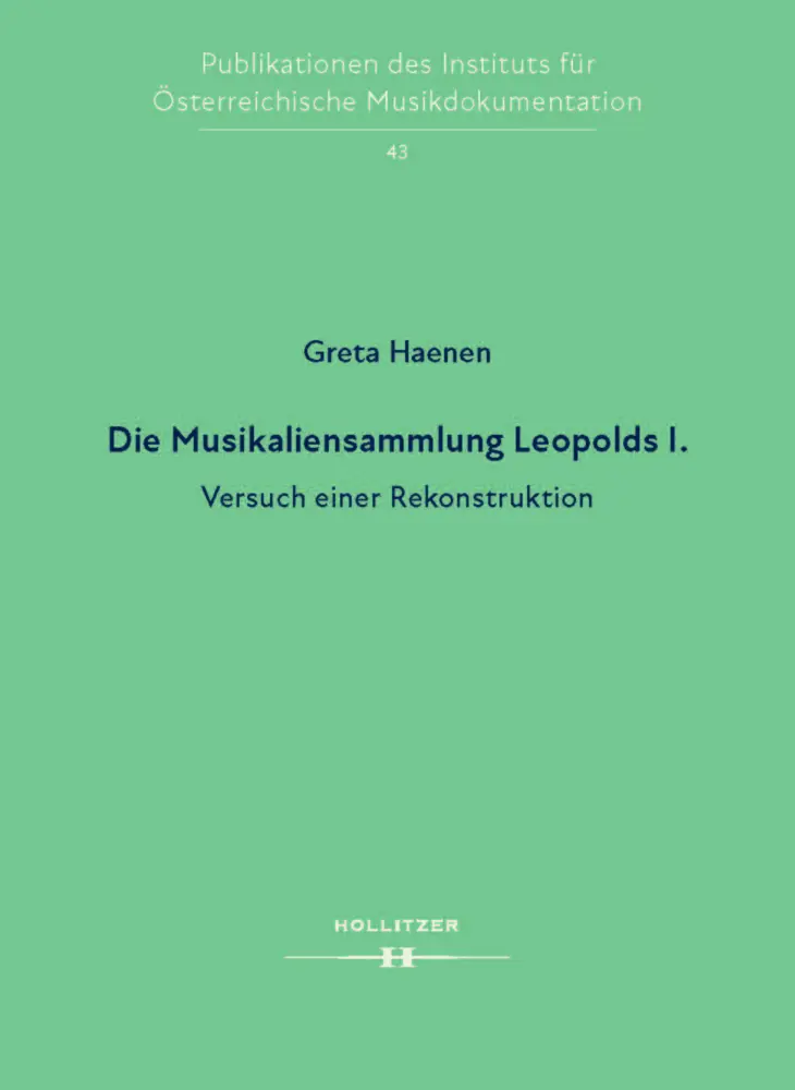 Cover: 9783990940242 | Die Musikaliensammlung Leopolds I. | Versuch einer Rekonstruktion