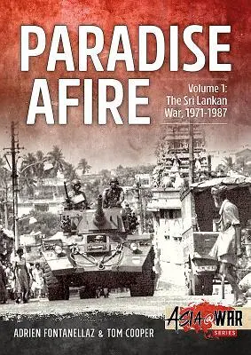 Cover: 9781912390342 | Paradise Afire: The Sri Lankan War | Volume 1 - 1971-1987 | Buch