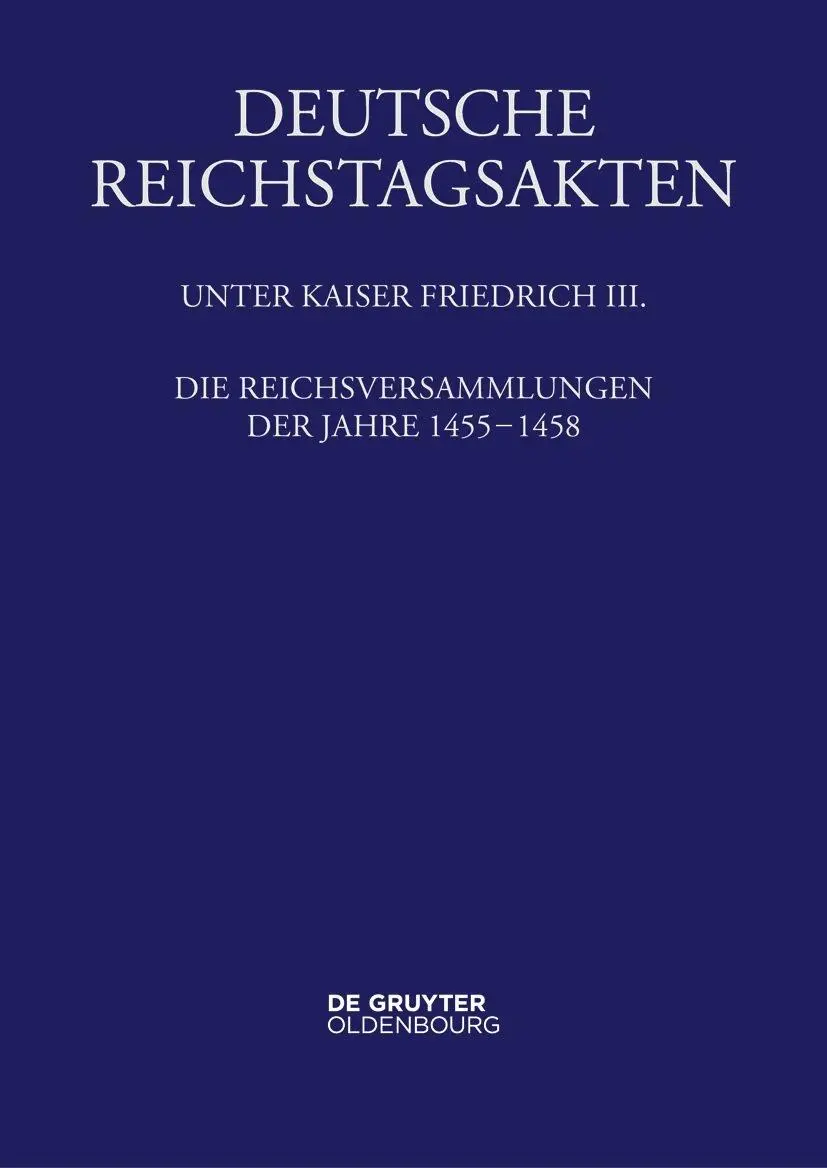 Cover: 9783111560342 | Die Reichsversammlungen der Jahre 1455 bis 1458 | Gabriele Annas