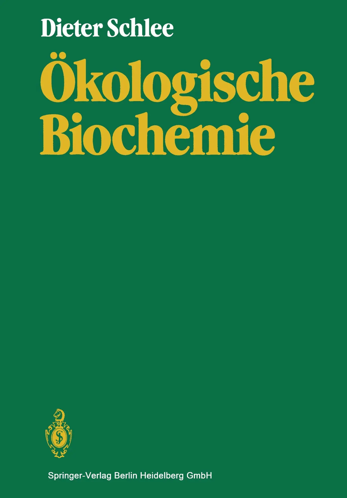 Cover: 9783540160342 | Ökologische Biochemie | Dieter Schlee | Taschenbuch | 355 S. | Deutsch