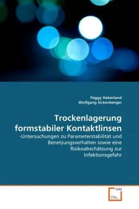 Cover: 9783639330342 | Trockenlagerung formstabiler Kontaktlinsen | Peggy Haberland (u. a.)