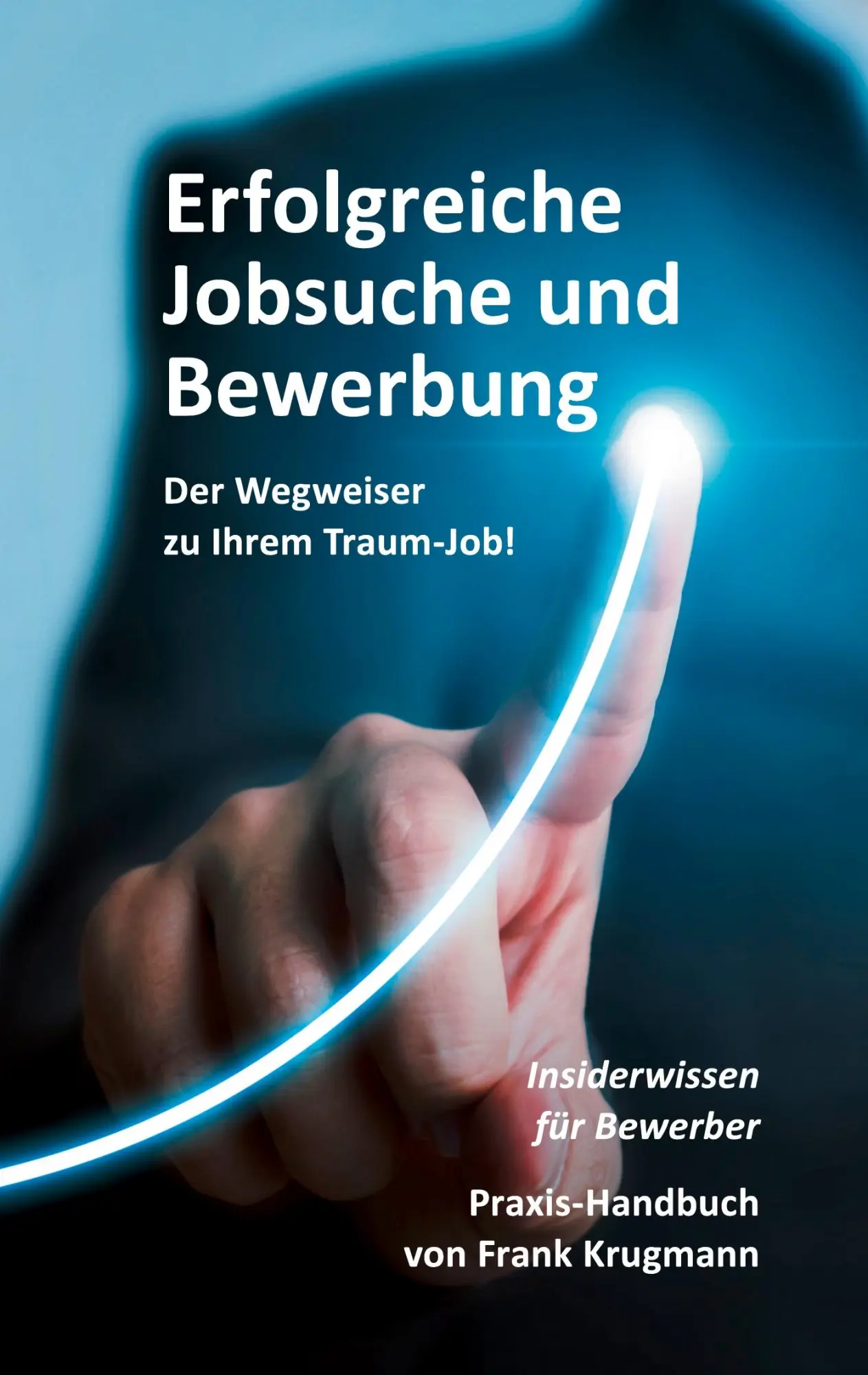 Cover: 9783754310342 | Erfolgreiche Jobsuche und Bewerbung | Frank Krugmann | Taschenbuch