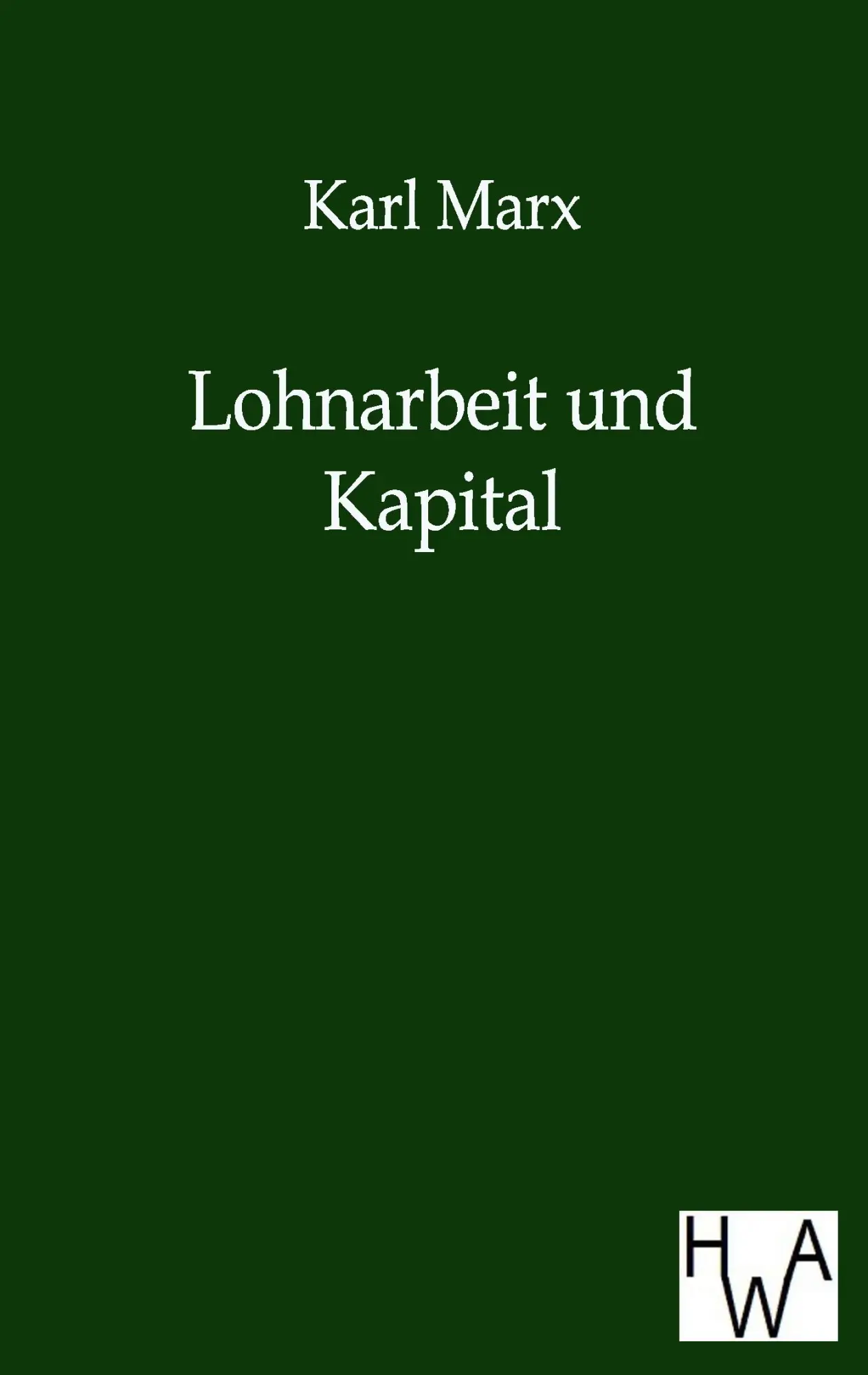 Cover: 9783863830342 | Lohnarbeit und Kapital | Karl Marx | Taschenbuch | 44 S. | Deutsch