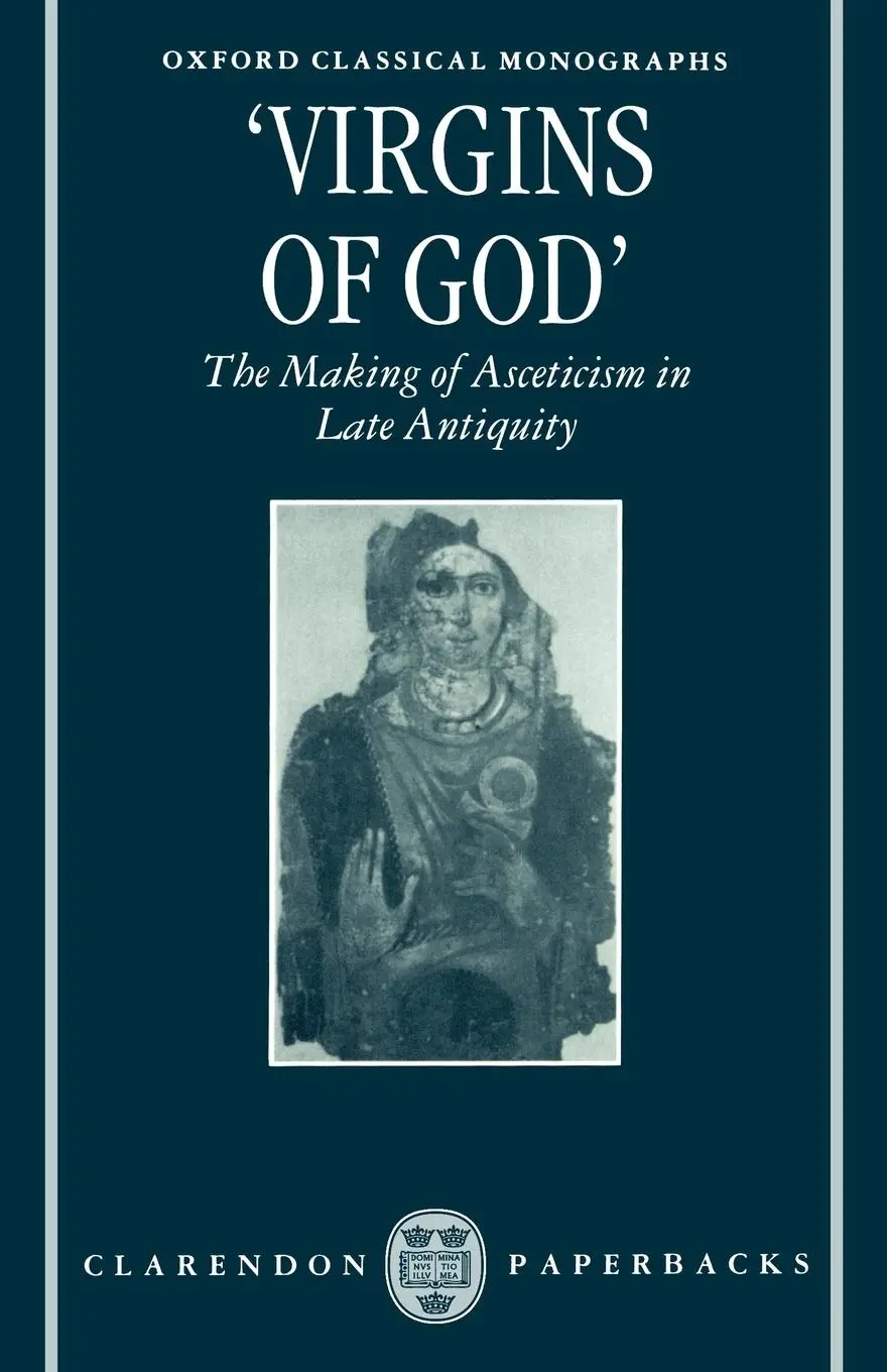 Cover: 9780198150442 | Virgins of God | The Making of Asceticism in Late Antiquity | Elm