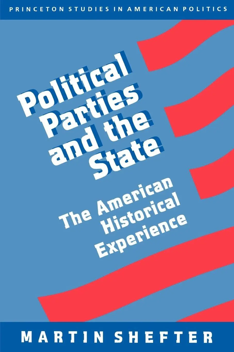 Cover: 9780691000442 | Political Parties and the State | The American Historical Experience
