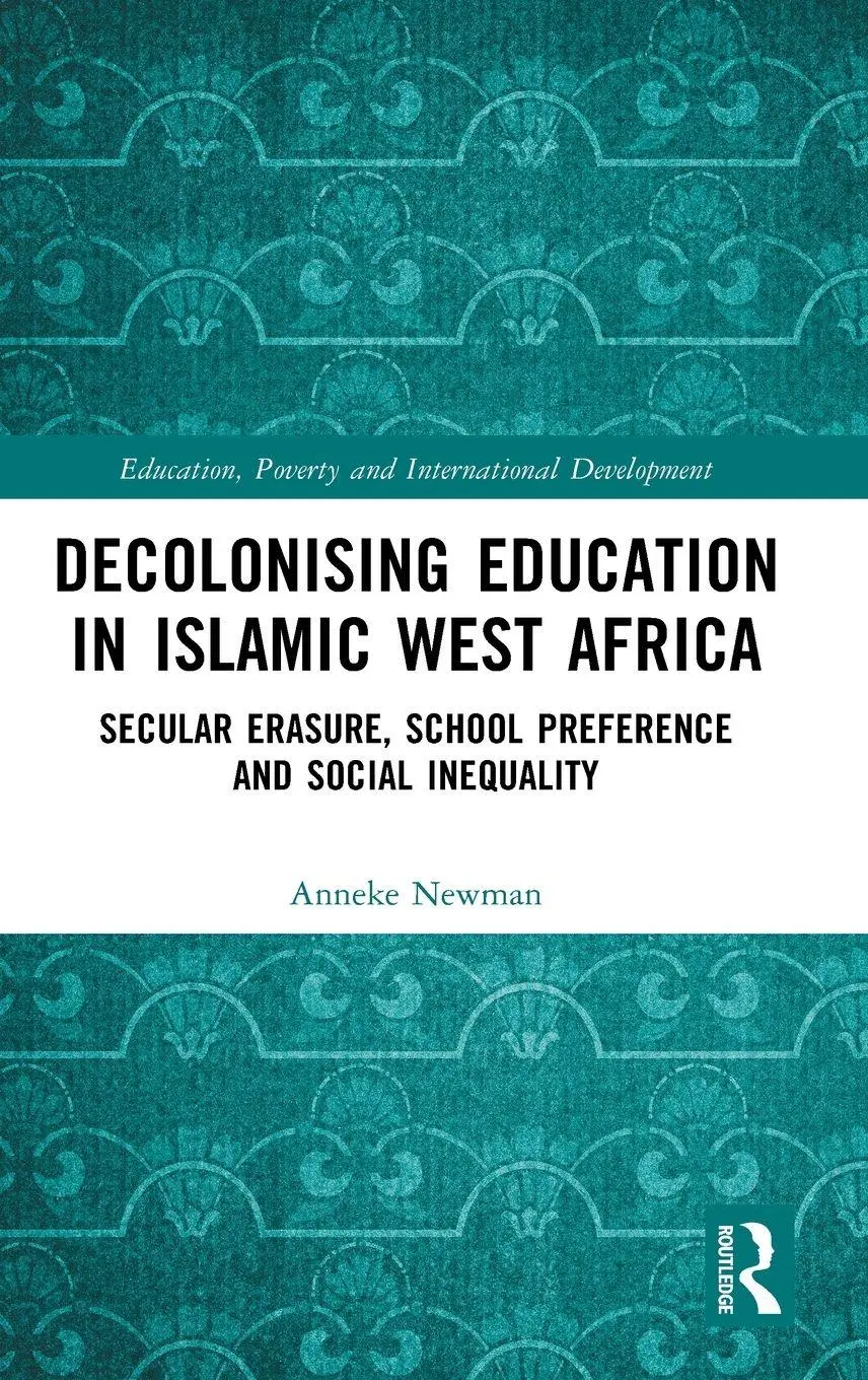 Cover: 9781032000442 | Decolonising Education in Islamic West Africa | Anneke Newman | Buch