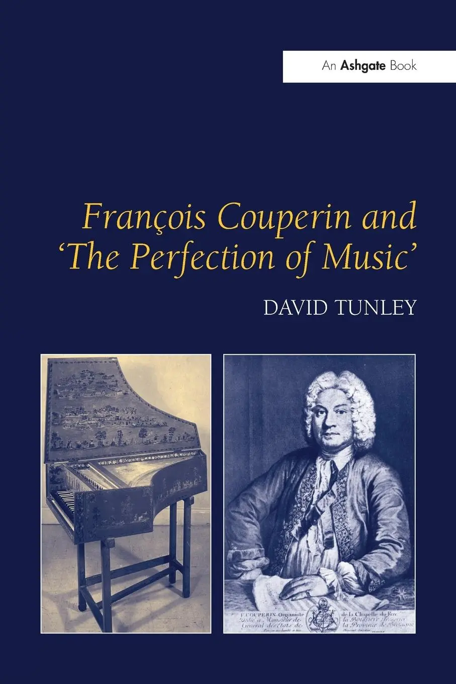 Cover: 9781138270442 | François Couperin and 'The Perfection of Music' | David Tunley | Buch
