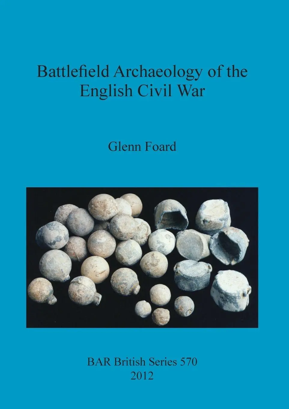 Cover: 9781407310442 | Battlefield Archaeology of the English Civil War | Glenn Foard | Buch