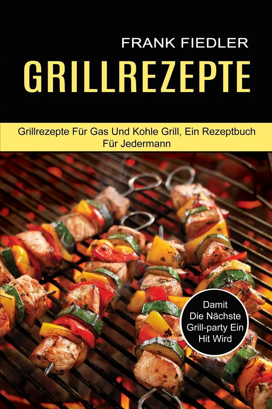 Cover: 9781774850442 | Grillrezepte | Frank Fiedler | Taschenbuch | 2021 | Alex Howard