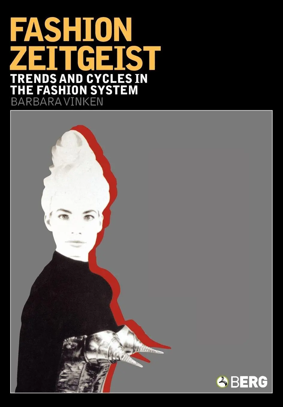 Cover: 9781845200442 | Fashion Zeitgeist | Trends and Cycles in the Fashion System | Vinken