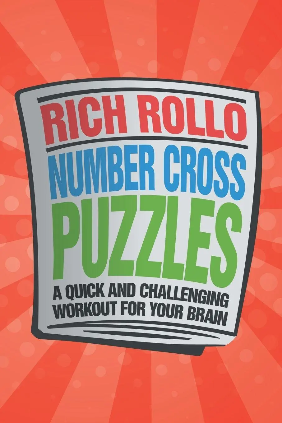 Cover: 9781477150542 | Number Cross Puzzles | A Quick and Challenging Workout for Your Brain