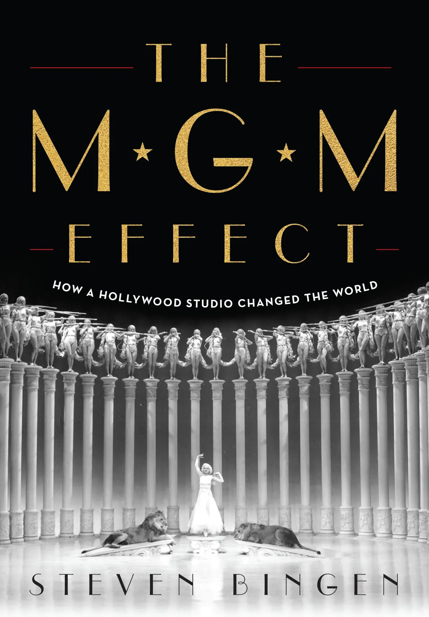 Cover: 9781493060542 | The MGM Effect | How a Hollywood Studio Changed the World | Bingen