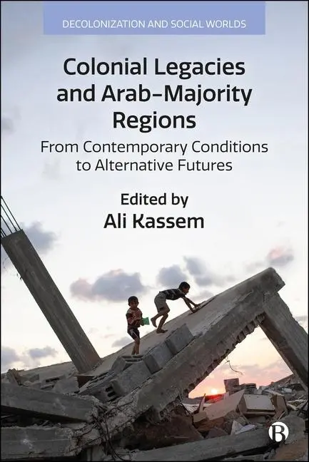 Cover: 9781529240542 | Colonial Legacies and Arab-Majority Regions | Ali Kassem | Buch | 2026