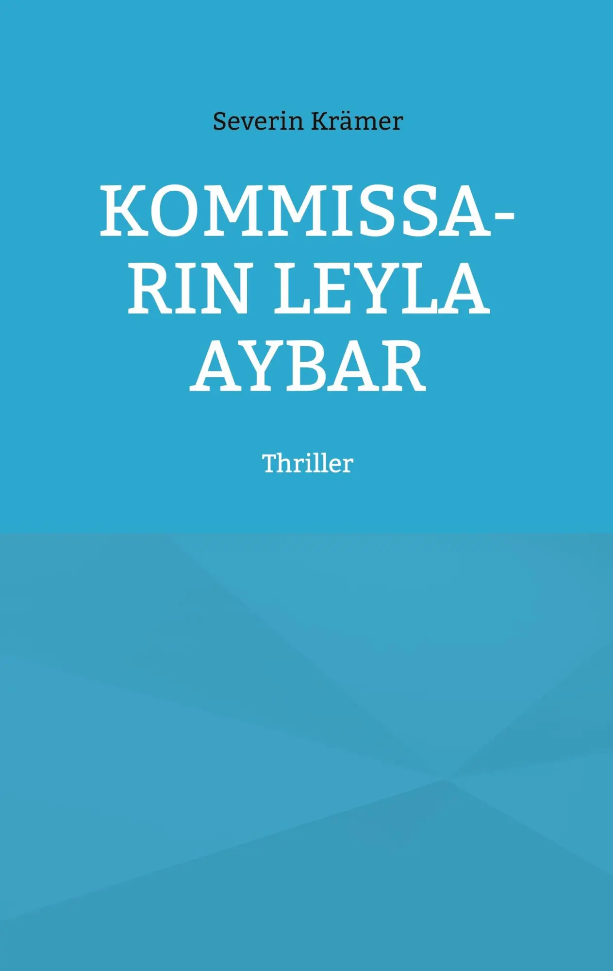 Cover: 9783695750542 | Kom­mis­sa­rin Leyla Aybar | Severin Krämer | Taschenbuch | 252 S.