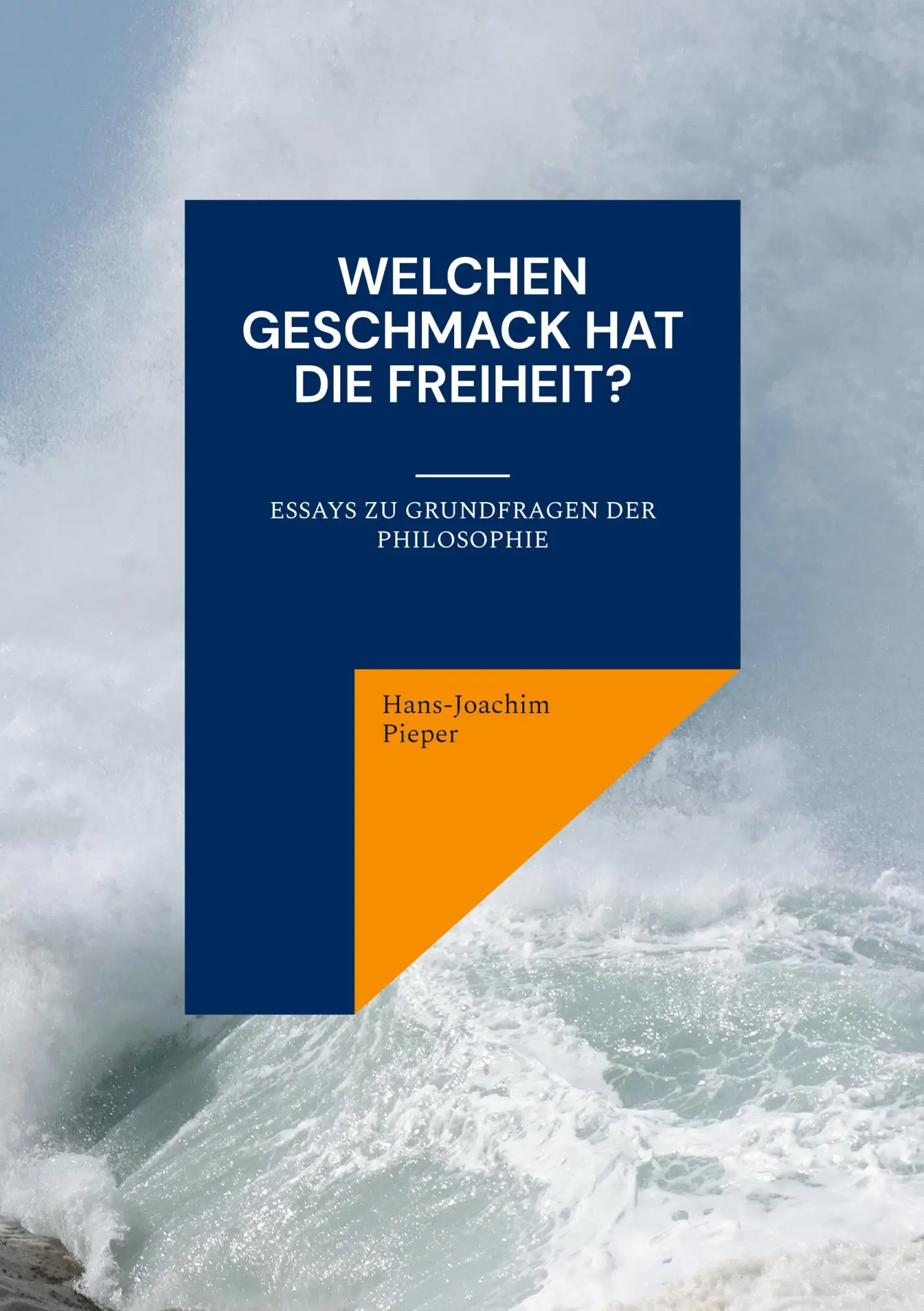 Cover: 9783819280542 | Welchen Geschmack hat die Freiheit? | Hans-Joachim Pieper | Buch