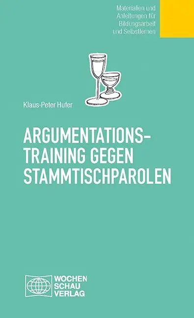 Cover: 9783879200542 | Argumentationstraining gegen Stammtischparolen | Klaus P Hufer | Buch