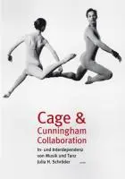 Cover: 9783936000542 | Cage &amp; Cunningham Collaboration | Julia H. Schröder | Taschenbuch