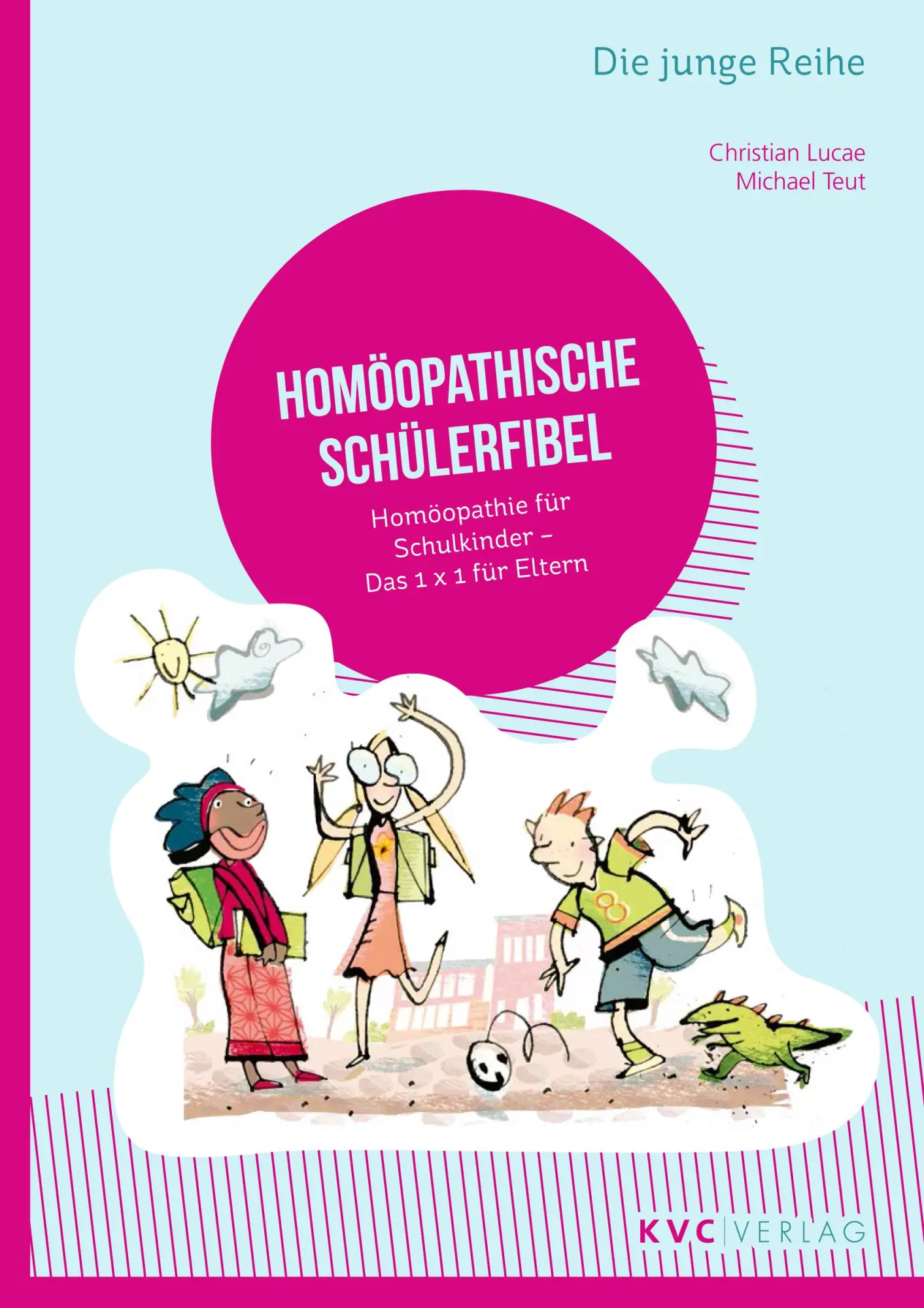 Cover: 9783945150542 | Homöopathische Schülerfibel | Christian Lucae (u. a.) | Taschenbuch Cover: 9783945150542 | Homöopathische Schülerfibel | Christian Lucae (u. a.) | Taschenbuch