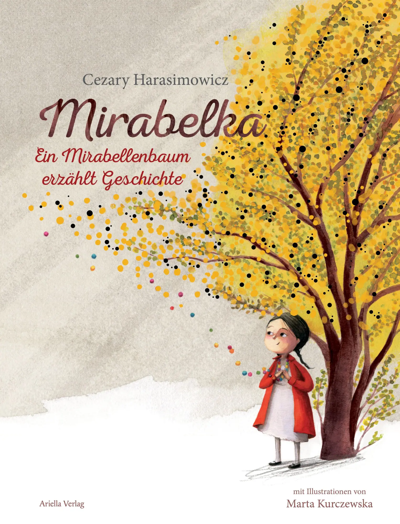 Cover: 9783945530542 | Mirabelka - ein Mirabellenbaum erzählt Geschichte | Harasimowicz