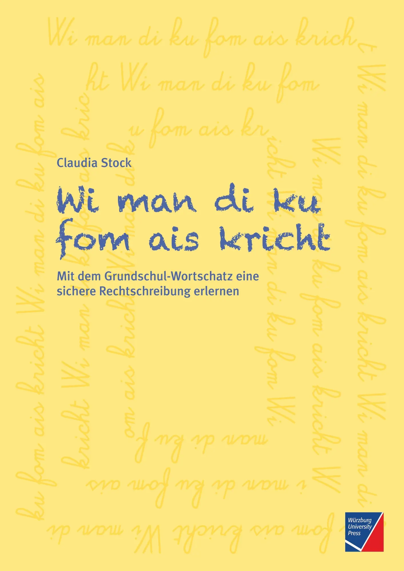 Cover: 9783958260542 | Wi man di ku fom ais kricht | Claudia Stock | Taschenbuch | 300 S.