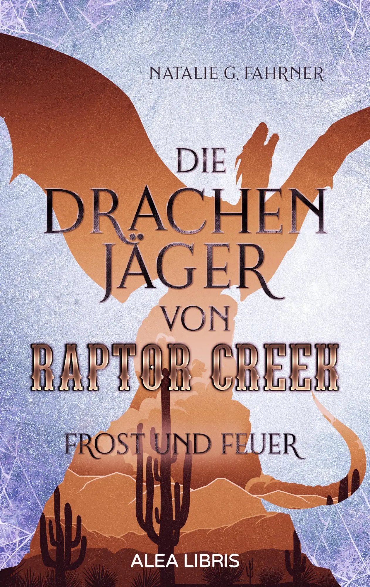 Cover: 9783988270542 | Die Drachenjäger von Raptor Creek Farbschnitt in der 1. Auflage | Buch