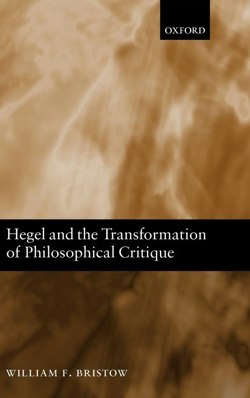 Cover: 9780199290642 | Hegel and the Transformation of Philosophical Critique | Bristow