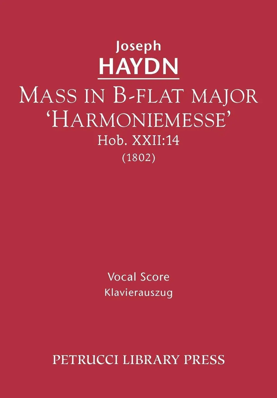 Cover: 9781608740642 | Mass in B-flat major 'Harmoniemesse', Hob.XXII | 14: Vocal score