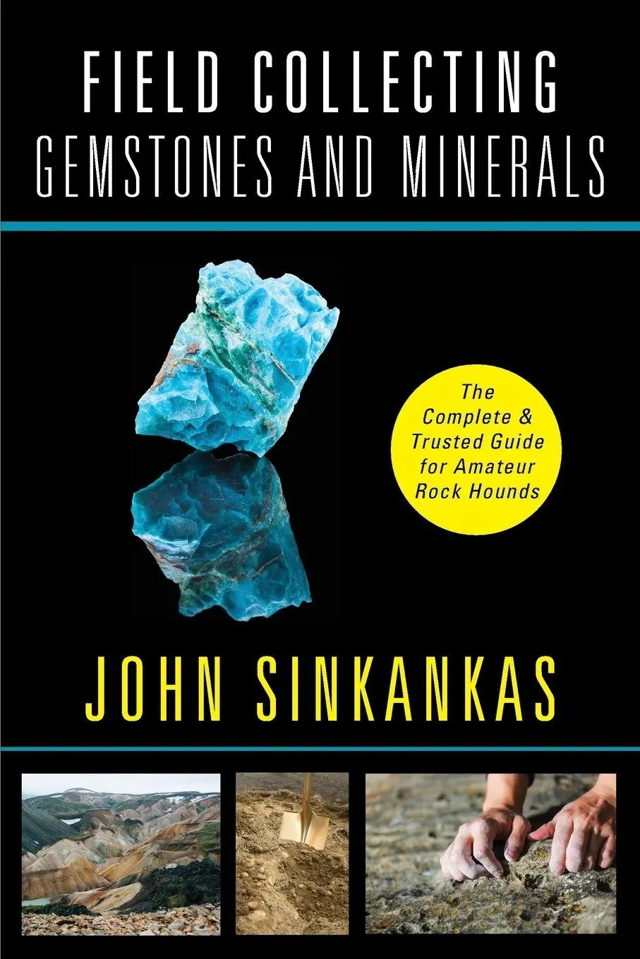 Cover: 9781635610642 | Field Collecting Gemstones and Minerals | John Sinkankas | Taschenbuch