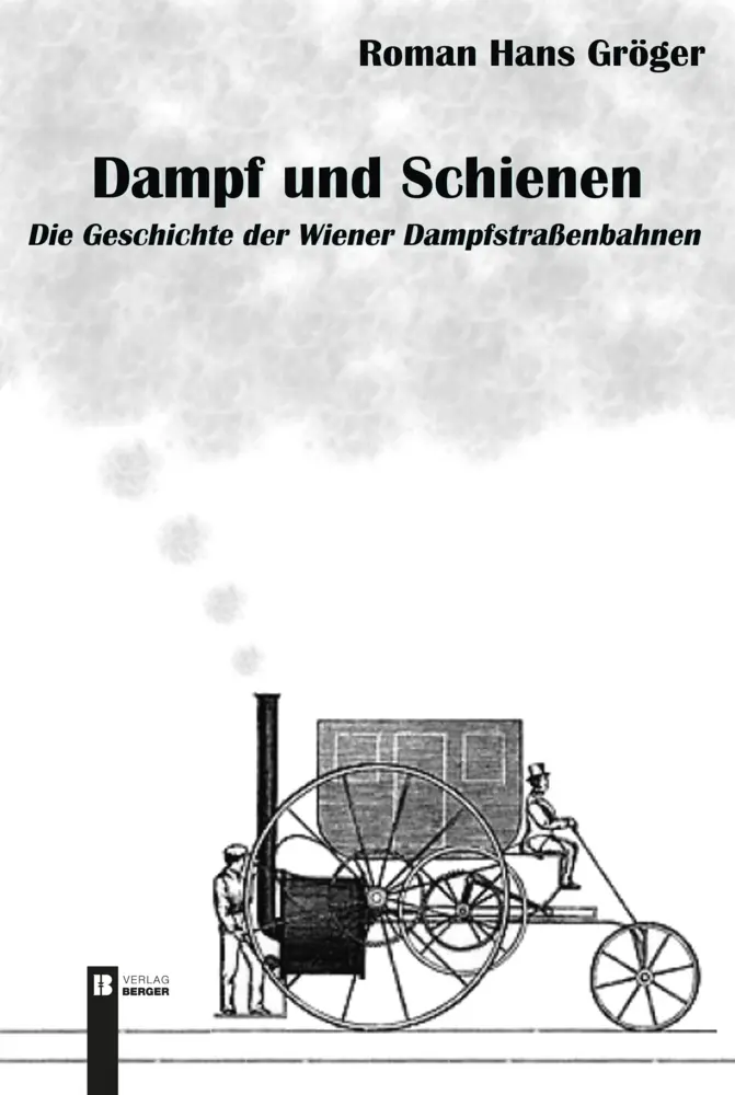 Dampf und Schienen - Roman Hans Gröger Kartoniert (TB)