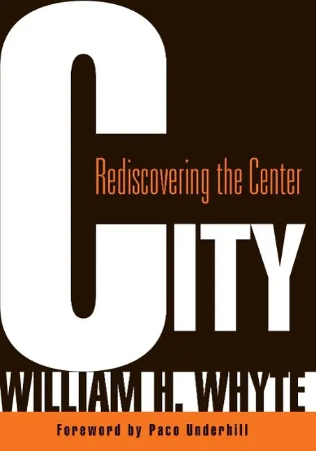Cover: 9780812220742 | City | Rediscovering the Center | William H Whyte | Taschenbuch | 2009