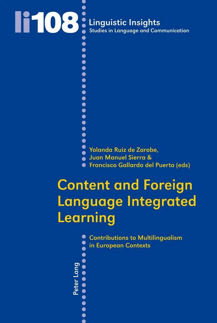 Content and Foreign Language Integrated Learning: Contributions to Multilingualism in European Contexts (Linguistic Insights)
